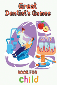Great Dentist's Games Book For Child