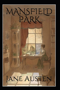 Mansfield Park, by Jane Austen (1775-1817) Annotated