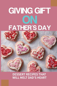 Giving Gift On Father's Day