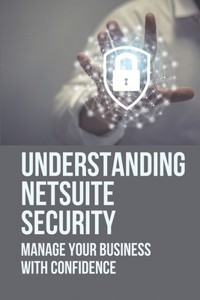 Understanding Netsuite Security