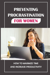 Preventing Procrastination For Women