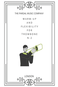 Warm-Up And Flexibility For Trombone N-2