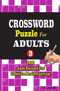 CROSSWORD Puzzles For Adults; Vol.3 - 100 Easy Puzzles for Effective Brain Exercise.
