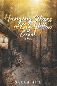 Hanging Stars On Big Willow Creek