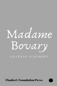 Madame Bovary by Gustave Flaubert
