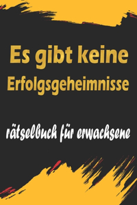 Es gibt keine Erfolgsgeheimnisse