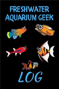 Freshwater Aquarium Geek Log