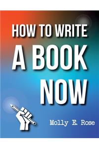 How To Write A Book Now