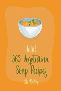 Hello! 365 Vegetarian Soup Recipes
