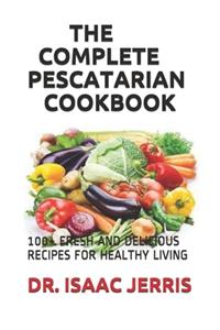 The Complete Pescatarian Cookbook