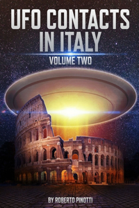 UFO Contacts in Italy Volume Two