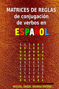 Matrices de reglas de conjugación de verbos en español