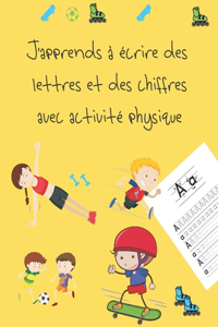 J'apprends à écrire des lettres et des chiffres avec activité physique