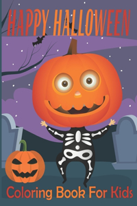 Happy Halloween Coloring Books For Kids: Spooky Coloring Book for Kids Scary Halloween Monsters, Witches and Ghouls Coloring Pages for Kids to Color, Hours Of Fun Guaranteed! V0l-1