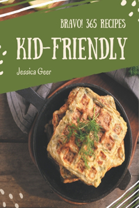 Bravo! 365 Kid-Friendly Recipes