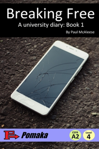 Breaking Free - A university diary