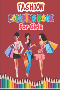 Fashion Coloring Book For Girls: Fashion Coloring Book- For Adults, Teens, and Girls of All Ages- Stylish Fashion and Beauty Coloring Book for Women and Girls