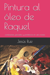 Pintura al óleo de Raquel