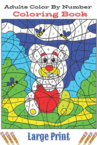 Adults Color By Number Large Print Coloring Book