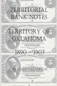 Territorial Bank Notes - Territory of Oklahoma - 1890-1907