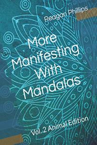 More Manifesting With Mandalas