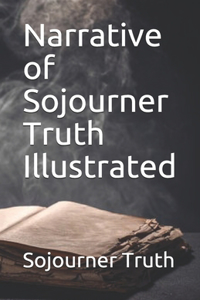 Narrative of Sojourner Truth Illustrated