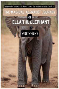 Magical Alphabet Journey of Ella The Elephant