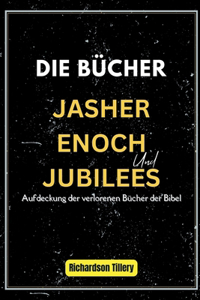 Bücher Jasher, Enoch Und Jubilees