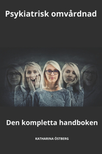 Psykiatrisk omvårdnad den kompletta handboken