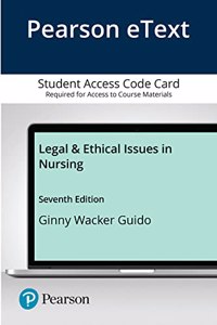 Legal & Ethical Issues in Nursing -- Pearson Etext