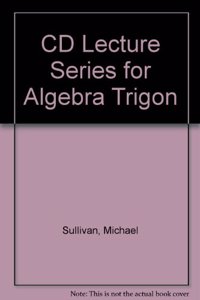 CD Lecture Series for Algebra & Trigonometry