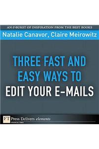 Three Fast and Easy Ways to Edit Your E-mails