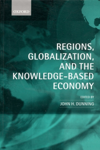 Regions, Globalization, and the Knowledge-Based Economy