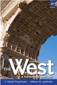 The The West West: A Narrative History, Volume One: To 1660 Plus New Mylab History with Etext -- Access Card Package