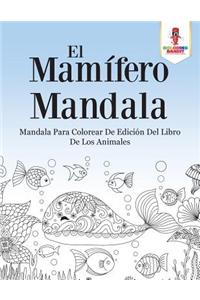 Mamífero Mandala: Mandala Para Colorear De Edición Del Libro De Los Animales