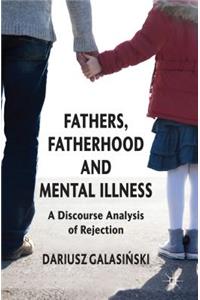 Fathers, Fatherhood and Mental Illness