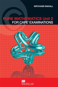 Pure Mathematics Unit 2 for CAPE® Examinations Student's Book