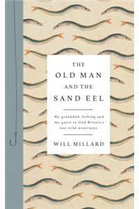 The The Old Man and the Sand Eel Old Man and the Sand Eel