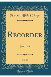 Recorder, Vol. 30: June, 1924 (Classic Reprint)