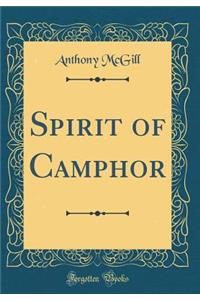 Spirit of Camphor (Classic Reprint)