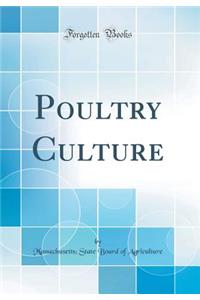 Poultry Culture (Classic Reprint)