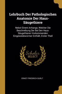 Lehrbuch Der Pathologischen Anatomie Der Haus-Säugethiere