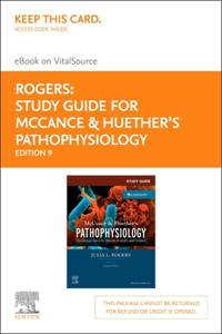 Study Guide for McCance & Huether's Pathophysiology - Elsevier eBook on Vitalsource (Retail Access Card)