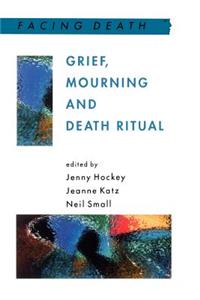 Grief, Mourning And Death Ritual