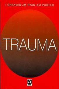 Trauma: A Companion to Bailey and Love's Short Practice of Surgery (A Companion to Bailey & Love`s Short Practice of Surgery)