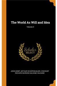 World As Will and Idea; Volume 3