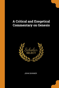 A Critical and Exegetical Commentary on Genesis