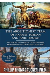 The Abolitionist Team of Harriet Tubman and John Brown