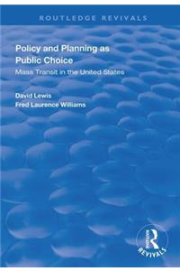 Policy and Planning as Public Choice