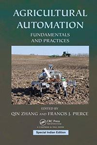 Agricultural Automation : Fundamentals and Practices (Special Indian Edition-2019)